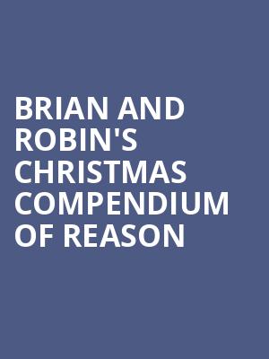 Brian and Robin's Christmas Compendium of Reason at Eventim Hammersmith Apollo